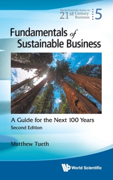 Hardcover Fundamentals of Sustainable Business: A Guide for the Next 100 Years (Second Edition) Book