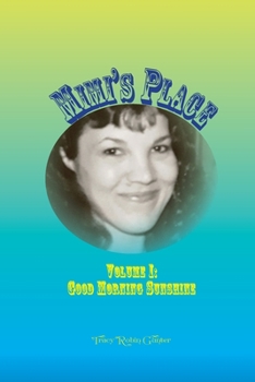 Paperback Mimi's Place Volume I: Good Morning Sunshine Book