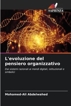 L'evoluzione del pensiero organizzativo (Italian Edition)