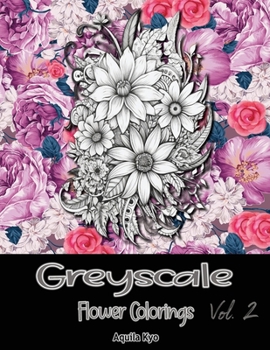 Paperback Grey Scale Flower Colorings Volume 2 Book