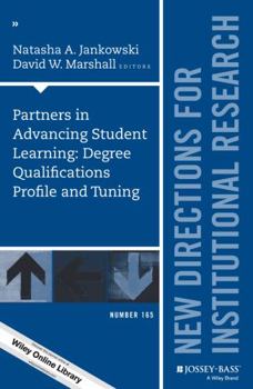 Paperback Partners in Advancing Student Learning: Degree Qualifications Profile and Tuning: New Directions for Institutional Research, Number 165 Book