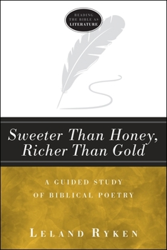 Paperback Sweeter Than Honey, Richer Than Gold: A Guided Study of Biblical Poetry Book