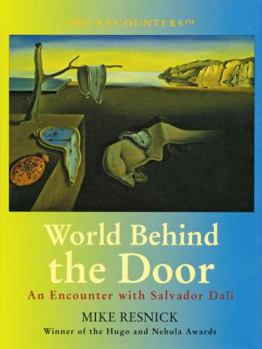 World Behind the Door: An Encounter with Salvador Dali - Book  of the Art Encounters