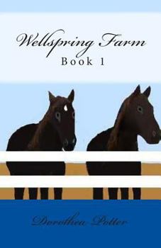 Paperback Wellspring Farm: Book 1 Book