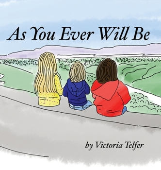 Hardcover As You Ever Will Be Book