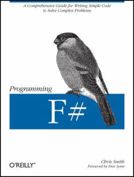 Paperback Programming F#: A Comprehensive Guide for Writing Simple Code to Solve Complex Problems Book