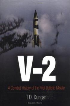 Hardcover V-2: A Combat History of the First Ballistic Missile Book