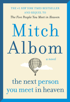 The Next Person You Meet in Heaven - Book #2 of the Five People You Meet in Heaven