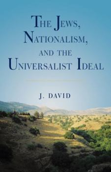 Paperback The Jews, Nationalism, and the Universalist Ideal Book