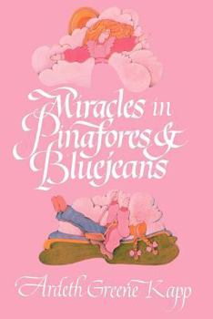 Hardcover Miracles in Pinafores & Bluejeans Book