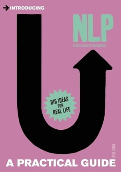 Introducing Neurolinguistic Programming (NLP): A Practical Guide (Introducing...) - Book  of the Introducing: The Practical Guides