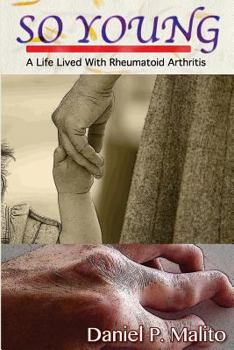 Paperback So Young: A Life Lived With Rheumatoid Arthritis Book