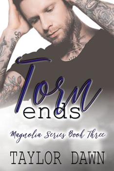 Torn Ends - Book #3 of the Magnolia