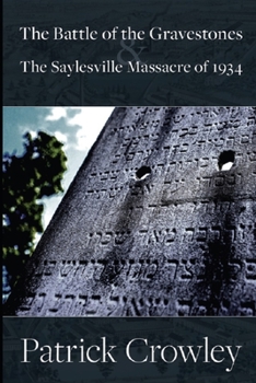 Paperback The Battle of the Gravestones & the Saylesville Massacre of 1934 Book