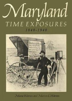 Hardcover Maryland Time Exposures, 1840-1940 Book