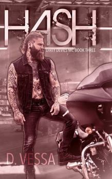 Hash: Dirty Devils MC - Book #3 of the Dirty Devils MC