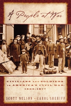 Paperback A People at War: Civilians and Soldiers in America's Civil War, 1854-1877 Book