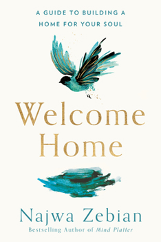 Paperback Welcome Home: A Guide to Building a Home for Your Soul Book