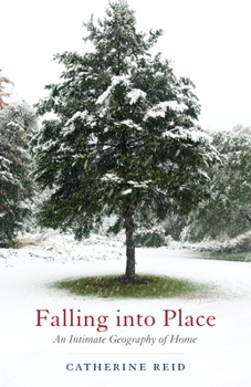 Paperback Falling Into Place: An Intimate Geography of Home Book
