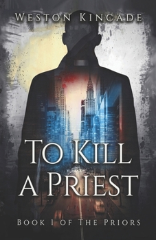 Paperback To Kill a Priest: A Suspenseful Sci-Fi Fantasy Series Book