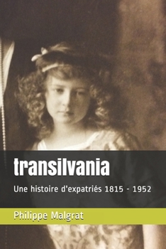 Paperback transilvania: Une histoire d'expatriés 1815 - 1952 [French] Book