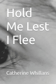 Paperback Hold Me Lest I Flee Book