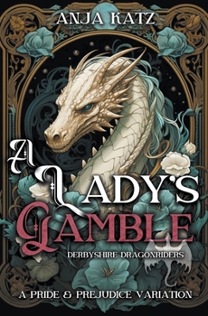 Paperback A Lady's Gamble: A Pride and Prejudice Variation Book