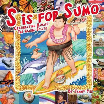 Paperback S Is for Sumo: Celebrating Hawai'i, the Aloha State Book