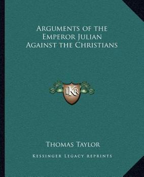 Paperback Arguments of the Emperor Julian Against the Christians Book