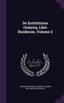 Hardcover De Institutione Oratoria, Libri Duodecim, Volume 2 Book