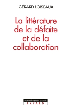 Paperback La Littérature de la défaite et de la collaboration [French] Book