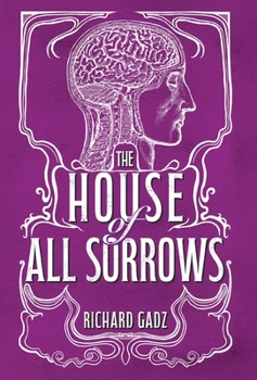The House of All Sorrows (Gothics Undead)