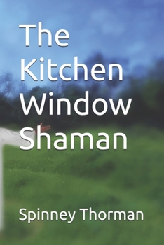 Paperback The Kitchen Window Shaman Book