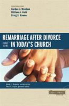 Remarriage after Divorce in Today's Church: 3 Views (Counterpoints: Church Life) - Book  of the Counterpoints