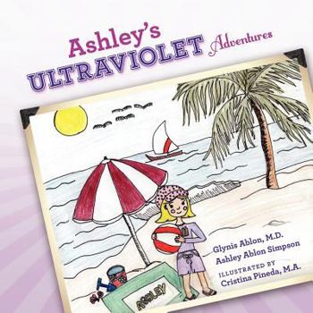 Paperback Ashley's Ultraviolet Adventures Book