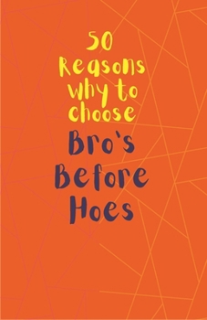 Paperback 50 Reasons to choose Bros Before Hoes Book