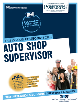 Paperback Auto Shop Supervisor (C-1130): Passbooks Study Guide Volume 1130 Book