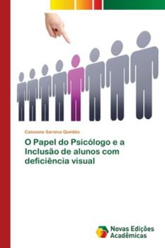 Paperback O Papel do Psicólogo e a Inclusão de alunos com deficiência visual [Portuguese] Book