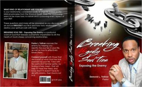 Paperback Breaking Ungodly Soul Ties: Exposing the Enemy Book