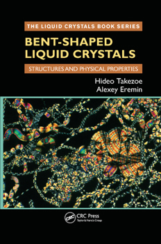 Paperback Bent-Shaped Liquid Crystals: Structures and Physical Properties Book