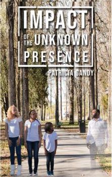 Paperback IMPACT OF THE UNKNOWN PRESENCE Book