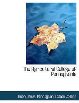 The Agricultural College of Pennsylvani