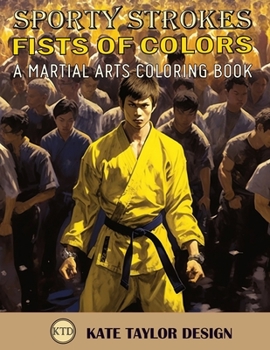 Paperback Fists of Colors: A Martial Arts Coloring Book: Explore Martial Arts through Color and Form Book