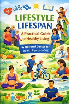 Lifestyle Lifespan: A Practical Guide to Healthy Living
