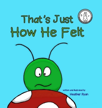 Hardcover That's Just How He Felt Book