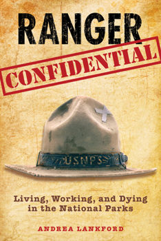 Paperback Ranger Confidential: Living, Working, and Dying in the National Parks Book