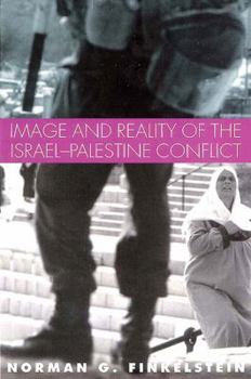 Image and Reality of the Israel-Palestine Conflict, New and Revised Edition