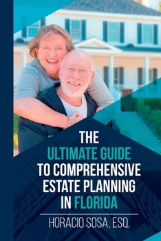 Paperback The Ultimate Guide to Comprehensive Estate Planning in Florida: Volume 1 Book