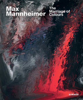Hardcover Max Mannheimer: The Marriage of Colours Book