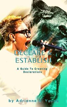 Paperback Declare & Establish: A Guide To Creating Declarations Book